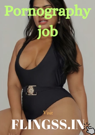 Pornography job - Enjoy your desire with hot ladies