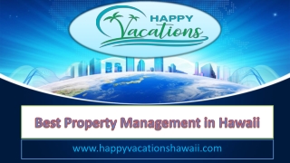 Best Property Management in Hawaii - www.happyvacationshawaii.com