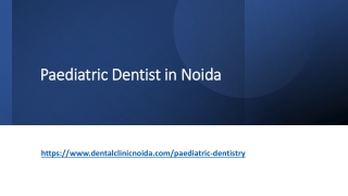 Paediatric Dentist in Noida