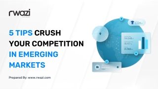 5 tips Crush  your Competition in Emerging Markets