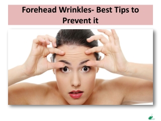 Forehead Wrinkles- Best Tips to Prevent it