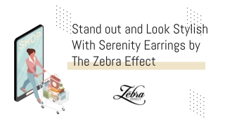 Stand out and Look Stylish With Serenity Earrings by The Zebra Effect