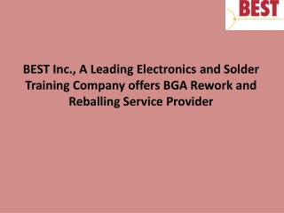 BEST Inc., A Leading Electronics and Solder Training Company offers BGA Rework and Reballing Service Provider