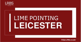 Get Superior Lime Pointing Services in Leicester with LRBS