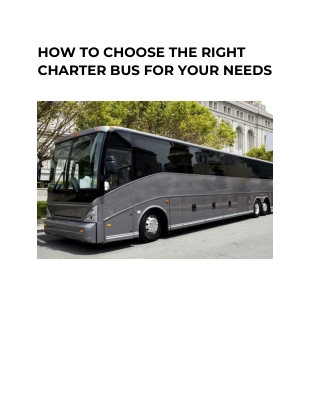 HOW TO CHOOSE THE RIGHT CHARTER BUS FOR YOUR NEEDS