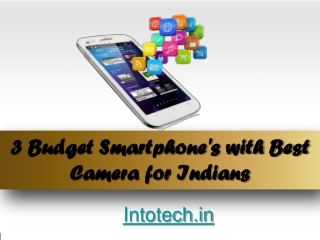 3 Budget Smartphones with Best Camera for Indians