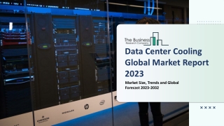 Data Center Liquid Cooling Market Size, Status, Global Outlook 2023 To 2032