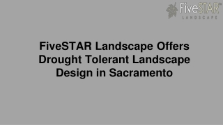 FiveSTAR Landscape Offers Drought Tolerant Landscape Design in Sacramento