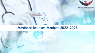 Medical Tourism Market Market Trends, Industry Analysis 2022-28