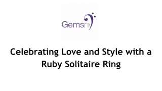 Celebrating Love and Style with a Ruby Solitaire Ring