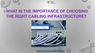 What is the Importance of Choosing the Right Cabling Infrastructure