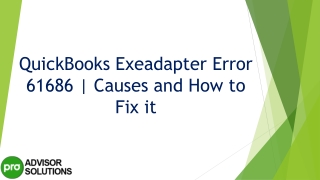 The most useful methods to resolve QuickBooks Exeadapter Error 61686