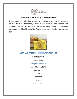 Premium Green Tea  Threespoons.ie