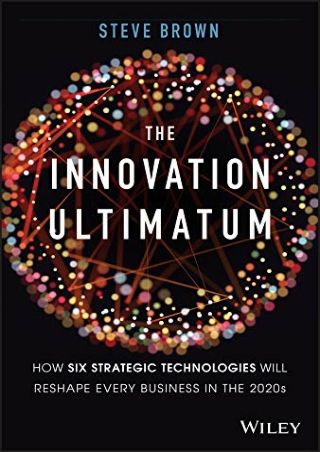 DOWNLOAD/PDF  The Innovation Ultimatum: How six strategic technologies will resh
