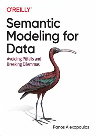 $PDF$/READ/DOWNLOAD Semantic Modeling for Data: Avoiding Pitfalls and Breaking D