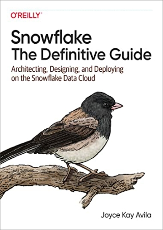 $PDF$/READ/DOWNLOAD Snowflake: The Definitive Guide: Architecting, Designing, an