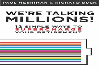 [DOWNLOAD PDF] We're Talking Millions!: 12 Simple Ways to Supercharge Your Retir