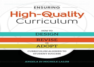 [READ PDF] Ensuring High-Quality Curriculum: How to Design, Revise, or Adopt Cur