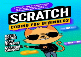 download Scratch Coding for Beginners: A Step-By-step Beginner's Guide to Creati