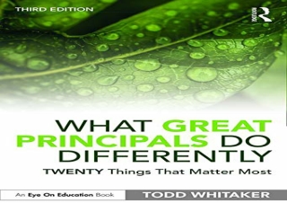 (PDF BOOK) What Great Principals Do Differently: Twenty Things That Matter Most