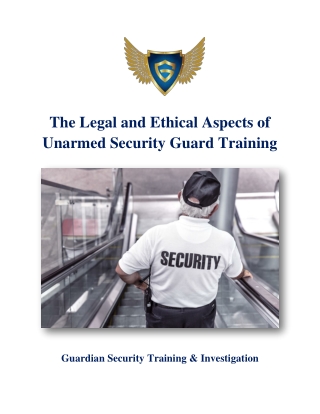 The Legal and Ethical Aspects of Unarmed Security Guard Training