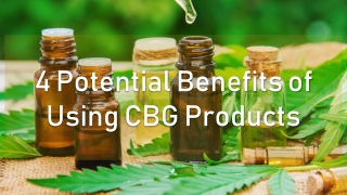 4 Potential Benefits of Using CBG Products