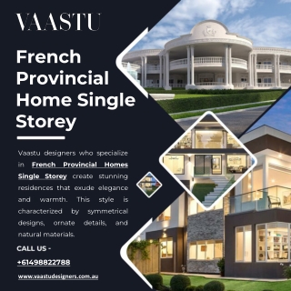 French Provincial Home Single Storey - Vaastu Designers