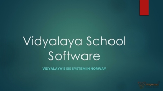 Vidyalaya’s SIS System in Norway