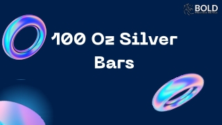 100 Oz Silver Bars