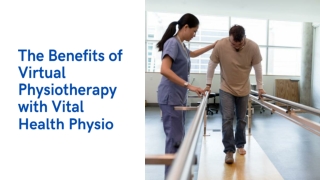 The Benefits of Virtual Physiotherapy with Vital Health Physio