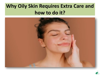 Why Oily Skin Requires Extra Care and how to do it?