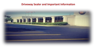 Driveway Sealer and Important Information