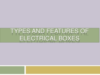 A Comprehensive Insight into the World of Electrical Boxes