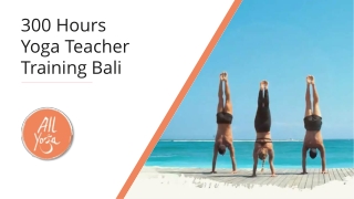 300 Hours Yoga Teacher Training Bali