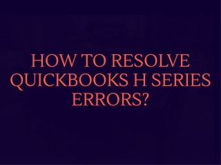 How to Fix QuickBooks H series errors?