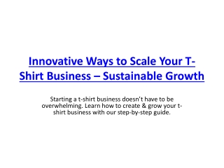 Innovative Ways to Scale Your T-Shirt Business – Sustainable Growth