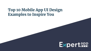 Top 10 Mobile App UI Design Examples to Inspire You.pptx