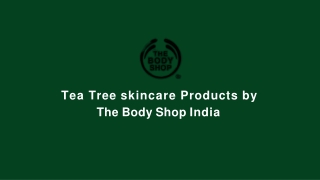 Tea Tree skincare Products by The Body Shop India