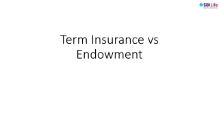 Term Insurance vs Endowment