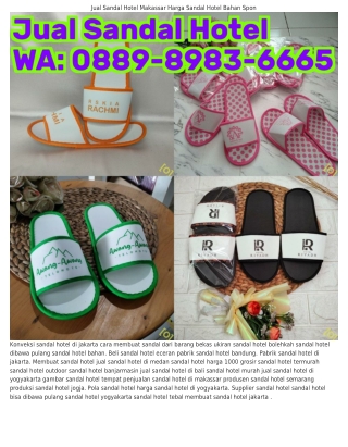 0889~898౩~ϬϬϬ5 (WA) Jual Sandal Hotel Grosir Surabaya Sandal Hotel Dipakai Diman