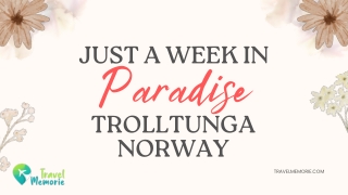 Just a Week in Paradise – Trolltunga Norway