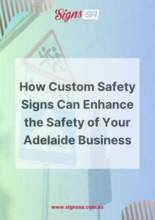 How Custom Safety Signs Can Enhance the Safety of Your Adelaide Business