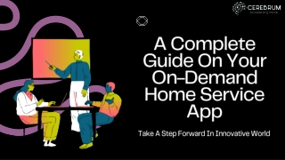 A Complete Guide On Your On-Demand Home Service App