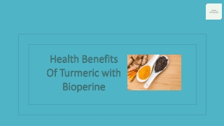 Turmeric with Bioperine Benefits