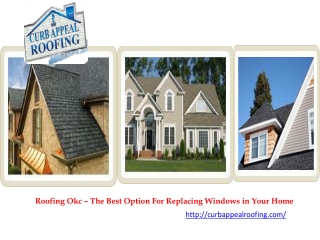 Roofing okc – The best option for replacing windows in your home