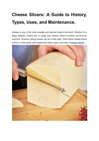 Cheese Slicers_ A Guide to History, Types, Uses, and Maintenance