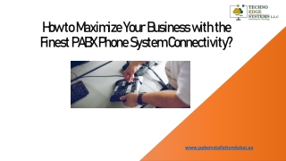 How to Maximize Your Business with the Finest PABX Phone System Connectivity?