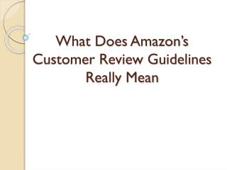 What Does Amazon’s Customer Review Guidelines Really Mean