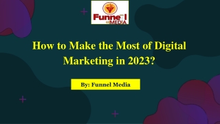 How to Make the Most of Digital Marketing in 2023