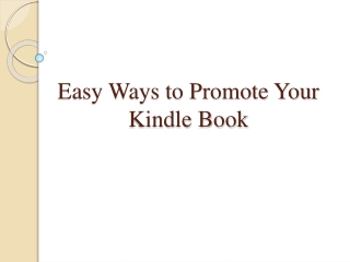Easy Ways to Promote Your Kindle Book